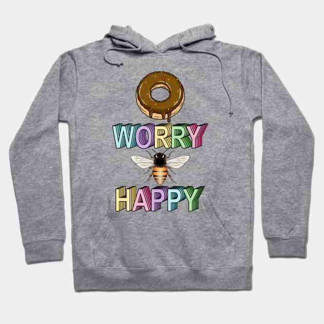 Donut Worry Bee Happy Hoodie by Designoholic